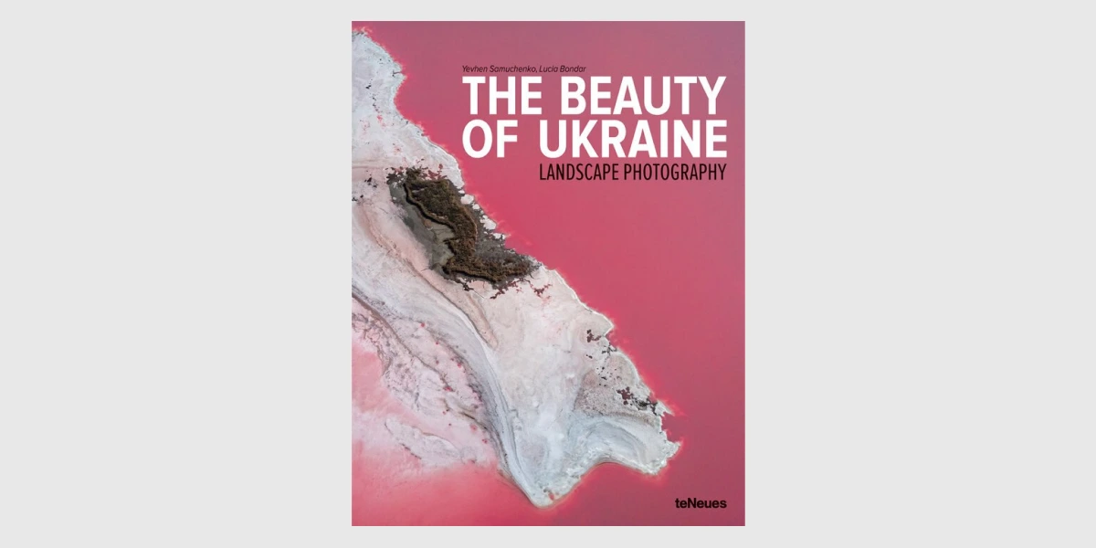 The Beauty of Ukraine_ Landscape Photography, Lucia Bondar, Yevhen Samuchenko